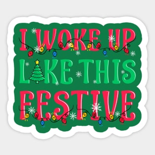 I Woke Up Like This Festive Funny Christmas Sticker